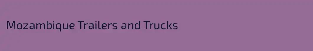 Mozambique Trailers and Trucks